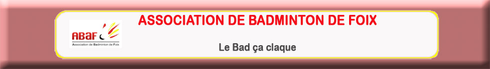 Association Badminton de Foix : site officiel du club de badminton de FOIX - clubeo