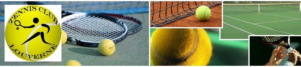 Tennis Club Louvernéen : site officiel du club de tennis de LOUVERNE - clubeo